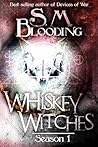 Book cover for Whiskey Witches - Complete Season 1