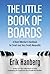 The Little Book of Boards: ...