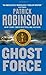 Ghost Force by Patrick Robinson Ghost Force by Patrick Robinson
