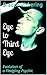 Eye to Third Eye: Evolution of a Fledgling Psychic