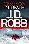 Obsession in Death by J.D. Robb Obsession in Death by J.D. Robb