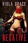 Negative by Viola Grace