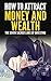 How to Attract Money and We...