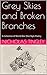 Grey Skies and Broken Branches: A Collection of World War One Style Poetry