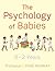 The Psychology of Babies: How relationships support development from birth to two