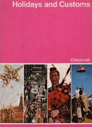 Holidays and Customs: Childcraft #9: The How and Why Library (Volume 9)