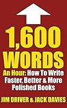 1800 Words An Hour by Jim Driver