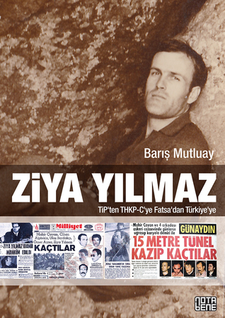 Ziya Yılmaz: TİP’ten THKP-C’ye, Fatsa’dan Türkiye’ye (Paperback)