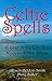 Celtic Spells by Allison Beldon-Smith