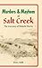 Murders And Mayhem At Salt Creek: The True Secrets