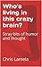 Who’s living in this crazy brain?: Stray bits of humor and thought
