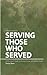 Serving Those Who Served: A Wise Giver’s Guide to Assisting Veterans and Military Families