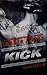 Kick (Savage Saints MC, #1)