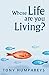 Whose Life Are You Living? Realising Your Worth by Tony Humphreys
