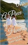 A Piece of Heaven by D.D. Story
