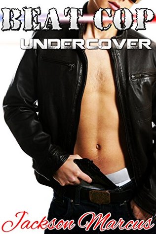 Beat Cop Undercover (Kindle Edition)
