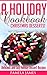 A Holiday Cookbook by Pamela James