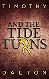 And the Tide Turns by Timothy  Dalton