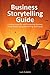 Business Storytelling Guide...