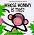 Whose Mommy Is This? (Sliding Surprise Books)