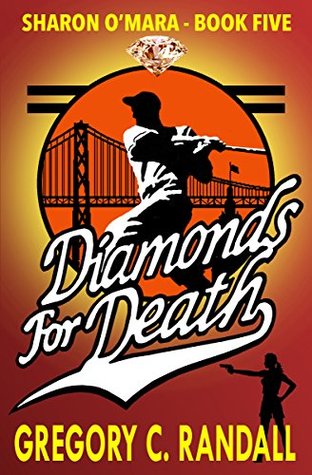 Diamonds For Death: Sharon O'Mara - Book Five (The Chronicles of Sharon O'Mara 5)