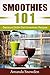 Smoothies 101: Delicious DASH Diet Smoothies Recipes