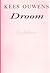 Droom by Kees Ouwens Droom by Kees Ouwens