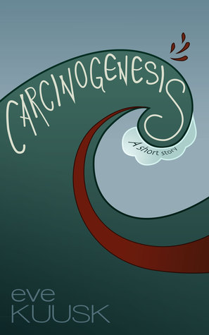 Carcinogenesis:  A Dystopian Short Story