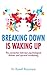 Breaking Down is Waking up: The connection between psychological distress and spiritual awakening
