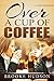 Over a Cup of Coffee
