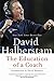 The Education of a Coach by David Halberstam