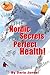 The Nordic Secrets For Perfect Health! Scandinavian Rxs For Health, Happiness and Longevity!