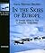 In the Skies of Europe: Air Forces Allied to the Luftwaffe 1939-1945