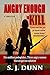Angry Enough to Kill by S.J. Dunn