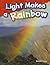 Light Makes a Rainbow