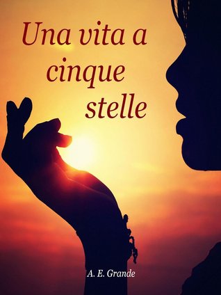 Una vita a cinque stelle
