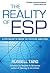 The Reality of ESP: A Physicist's Proof of Psychic Abilities: A Physicist's Proof of Psychic Abilities