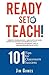 Ready-Set-Teach!: 101 Tips for Classroom Success