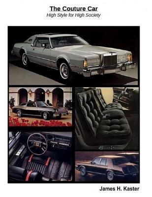 The Couture Car: High Style for High Society (Kindle Edition)