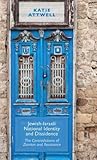 Jewish-Israeli National Identity and Dissidence: The Contradictions of Zionism and Resistance