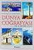 Dünya Coğrafyası Resimli ve Haritalı