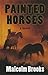 Painted Horses (Thorndike Press Large Print Reviewers' Choice)
