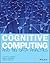 Cognitive Computing: Implementing Big Data Machine Learning Solutions