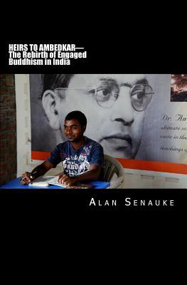 Heirs To Ambedkar: The Rebirth of Engaged Buddhism in India