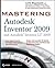 Mastering Autodesk Inventor 2009 and Autodesk Inventor LT 2009