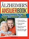 The Alzheimer's Answer Book: Professional Answers to More Than 250 Questions about Alzheimer's and Dementia