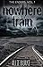 Nowhere Train (The Enders, #1)