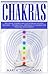 Chakras: Exploring Chakras and Discovering Holistic Wellness-The Practical Approach to Chakras for Personal Development