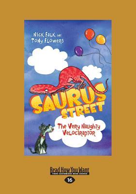 Saurus Street 3: The Very Naughty (Large Print 16pt)