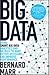 Big Data by Bernard Marr
